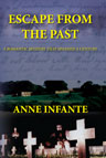 escape from the past - a novel by anne infante